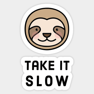 Take it slow Sticker